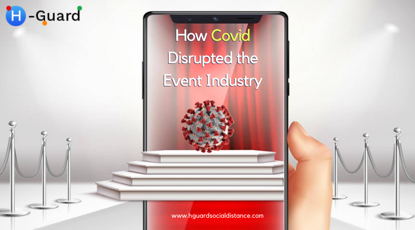 How Covid disrupted the Event industry